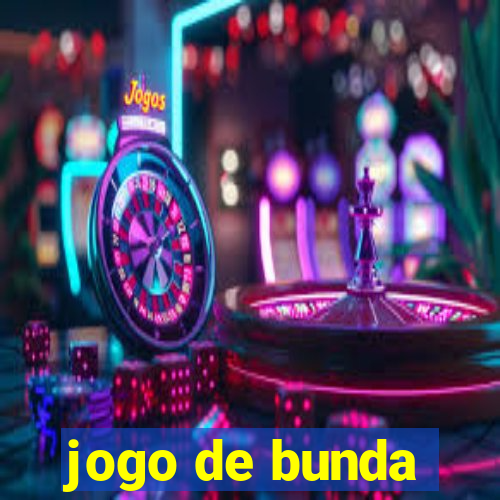 jogo de bunda